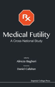 Title: Medical Futility: A Cross-national Study, Author: Alireza Bagheri