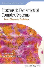 Title: Stochastic Dynamics of Complex Systems: From Glasses to Evolution, Author: Henrik Jeldtoft Jensen