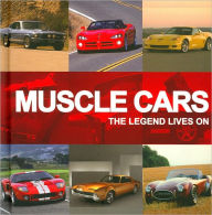 Title: Muscle Cars: The Legend Lives On, Author: Nik Berg