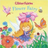 Title: Glitter Fairies- Flower Fairy, Author: Igloo Books Ltd