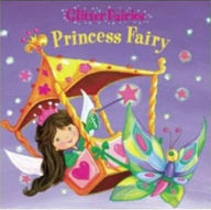 Title: Glitter Fairies- Princess Fairy, Author: Igloo Books Ltd