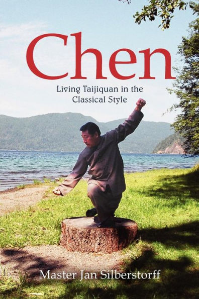 Chen: Living Taijiquan the Classical Style