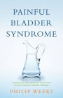 Painful Bladder Syndrome: Controlling and Resolving Interstitial Cystitis through Natural Medicine