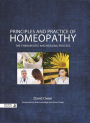 Principles and Practice of Homeopathy: The Therapeutic and Healing Process