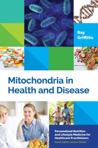 Title: Mitochondria in Health and Disease, Author: Ray Griffiths
