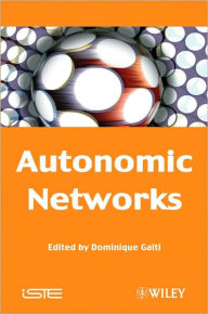 Title: Autonomic Networks / Edition 1, Author: Dominique Gaïti