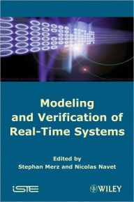Title: Modeling and Verification of Real-time Systems: Formalisms and Software Tools / Edition 1, Author: Nicolas Navet