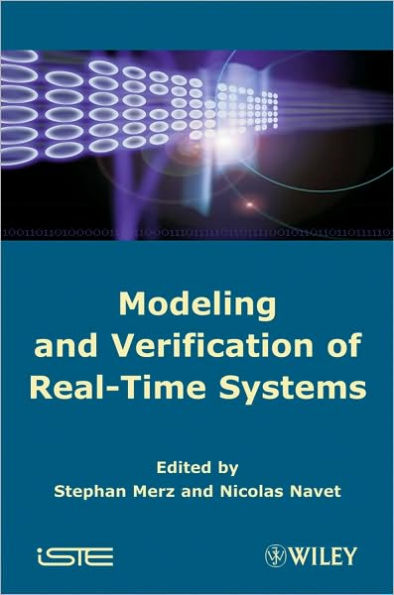 Modeling and Verification of Real-time Systems: Formalisms and Software Tools / Edition 1