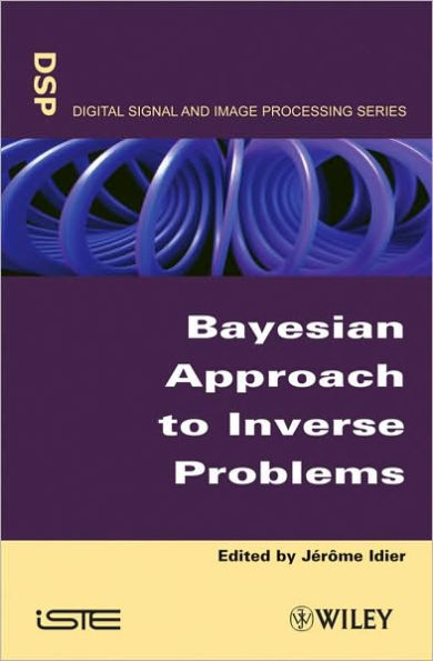 Bayesian Approach to Inverse Problems / Edition 1