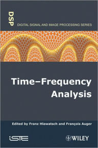 Title: Time-Frequency Analysis / Edition 1, Author: Franz Hlawatsch