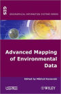 Advanced Mapping of Environmental Data / Edition 1