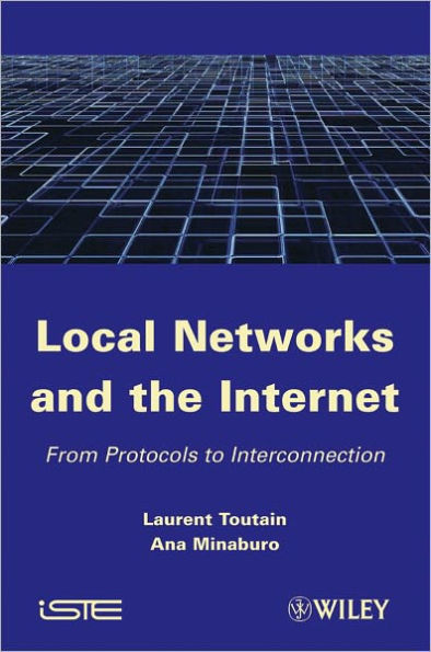 Local Networks and the Internet: From Protocols to Interconnection / Edition 1