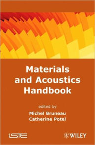 Title: Materials and Acoustics Handbook / Edition 1, Author: Michel Bruneau