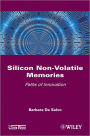 Silicon Non-Volatile Memories: Paths of Innovation / Edition 1