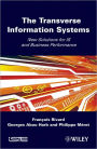 The Transverse Information System: New Solutions for IS and Business Performance