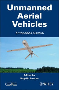 Title: Unmanned Aerial Vehicles: Embedded Control / Edition 1, Author: Rogelio Lozano