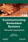 Communicating Embedded Systems: Networks Applications / Edition 1