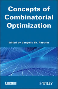 Title: Concepts of Combinatorial Optimization, Volume 1 / Edition 1, Author: Vangelis Th. Paschos