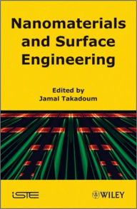 Title: Nanomaterials and Surface Engineering / Edition 1, Author: Jamal Takadoum