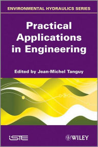 Title: Practical Applications in Engineering / Edition 1, Author: Jean-Michel Tanguy