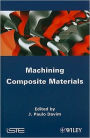 Machining Composites Materials / Edition 1