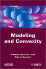 Modeling and Convexity / Edition 1