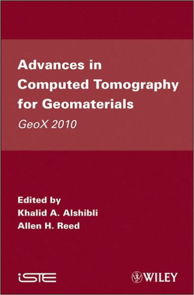 Advances in Computed Tomography for Geomaterials: GeoX 2010 / Edition 1