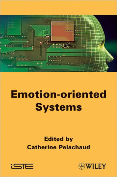 Emotion-Oriented Systems / Edition 1