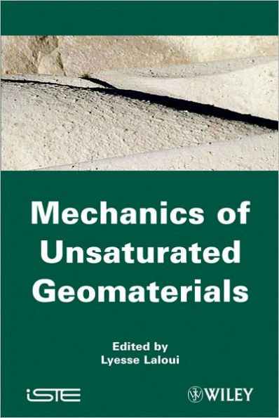 Mechanics of Unsaturated Geomaterials / Edition 1