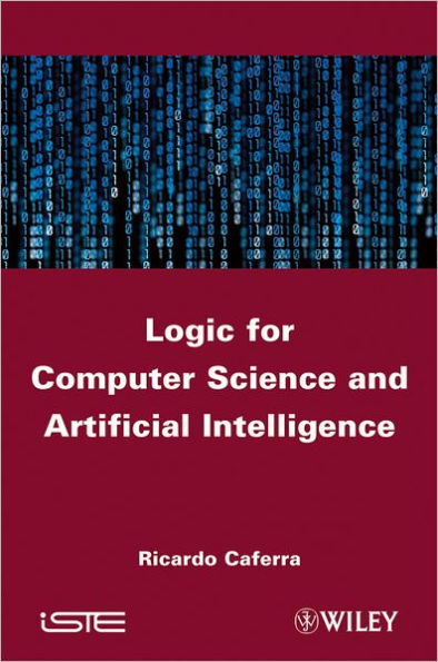 Logic for Computer Science and Artificial Intelligence / Edition 1