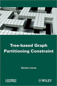 Title: Tree-based Graph Partitioning Constraint / Edition 1, Author: Xavier Lorca