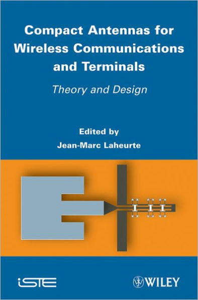 Compact Antennas for Wireless Communications and Terminals: Theory and Design / Edition 1