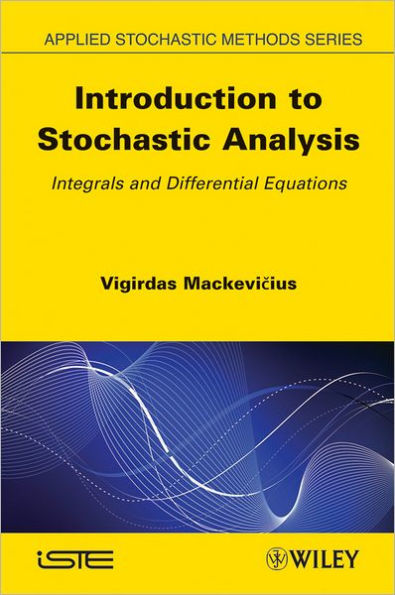 Introduction to Stochastic Analysis: Integrals and Differential Equations / Edition 1