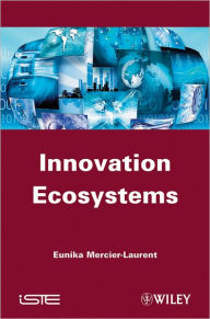 Title: Innovation Ecosystems / Edition 1, Author: Eunika Mercier-Laurent