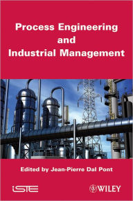 Title: Process Engineering and Industrial Management / Edition 1, Author: Jean-Pierre Dal Pont