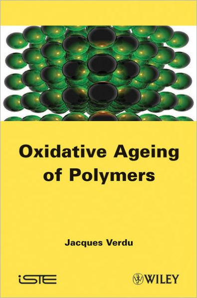 Oxydative Ageing of Polymers / Edition 1