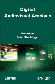 Title: Digital Audiovisual Archives / Edition 1, Author: Peter Stockinger