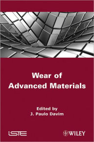 Title: Wear of Advanced Materials / Edition 1, Author: J. Paulo Davim