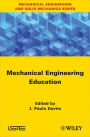 Mechanical Engineering Education / Edition 1