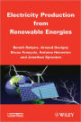 Electricity Production from Renewable Energies / Edition 1