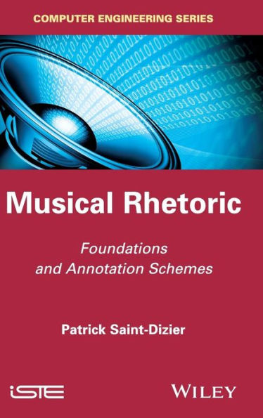 Musical Rhetoric: Foundations and Annotation Schemes / Edition 1