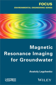 Title: Magnetic Resonance Imaging for Groundwater / Edition 1, Author: Anatoly Legtchenko