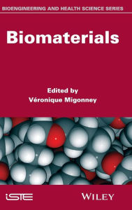 Title: Biomaterials / Edition 1, Author: Véronique Migonney