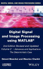 Digital Signal and Image Processing using MATLAB, Volume 2: Advances and Applications: The Deterministic Case / Edition 2