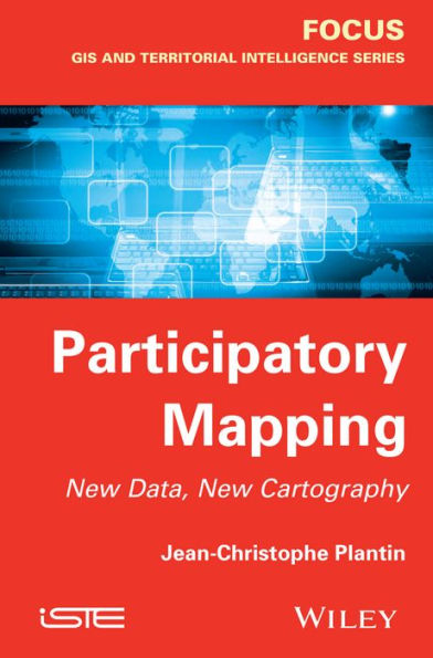 Participatory Mapping: New Data, New Cartography / Edition 1