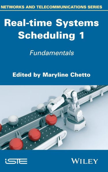 Real-time Systems Scheduling 1: Fundamentals / Edition 1