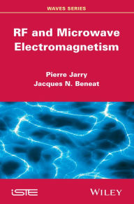 Title: RF and Microwave Electromagnetism / Edition 1, Author: Pierre Jarry