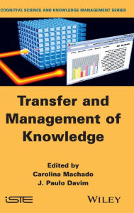 Title: Transfer and Management of Knowledge / Edition 1, Author: Carolina Machado