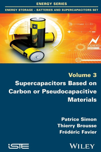 Supercapacitors Based on Carbon or Pseudocapacitive Materials / Edition 1