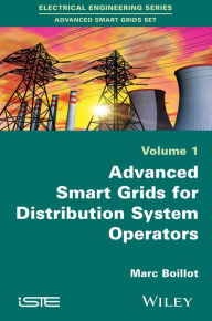 Title: Advanced Smartgrids for Distribution System Operators, Volume 1 / Edition 1, Author: Marc Boillot